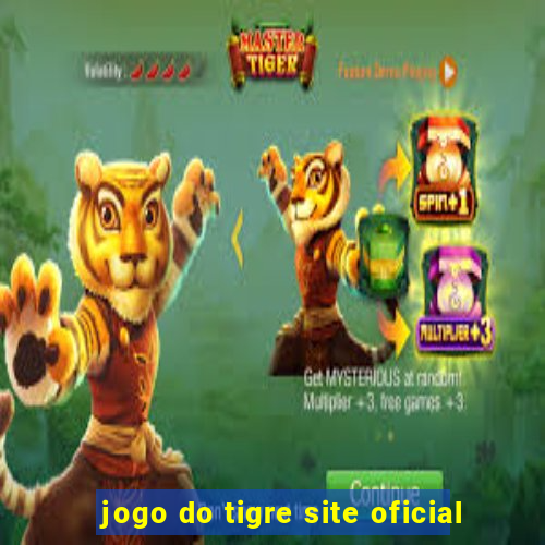 jogo do tigre site oficial